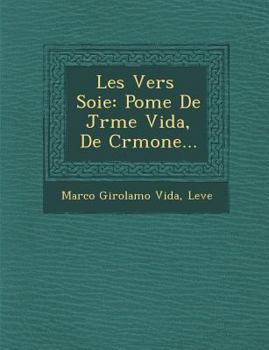 Paperback Les Vers Soie: Po Me de J R Me Vida, de Cr Mone... [French] Book