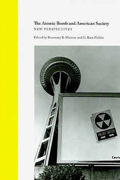 Hardcover The Atomic Bomb and American Society: New Perspectives Book