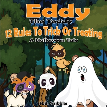 Paperback Eddy The Teddy: 12 Rules To Trick Or Treating (A Halloween Tale) Book