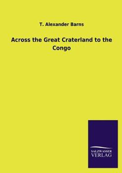 Paperback Across the Great Craterland to the Congo Book