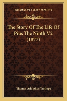 The Story of the Life of Pius the Ninth, Volume 2