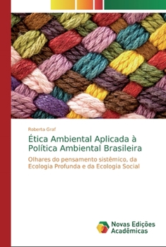 Paperback Ética Ambiental Aplicada à Política Ambiental Brasileira [Portuguese] Book