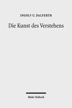 Paperback Die Kunst Des Verstehens: Grundzuge Einer Hermeneutik Der Kommunikation Durch Texte [German] Book