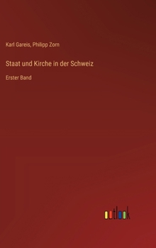 Hardcover Staat und Kirche in der Schweiz: Erster Band [German] Book