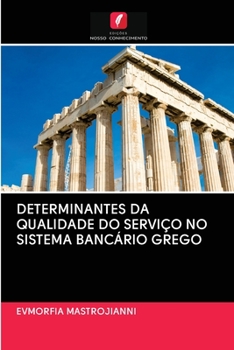 Paperback Determinantes Da Qualidade Do Serviço No Sistema Bancário Grego [Portuguese] Book