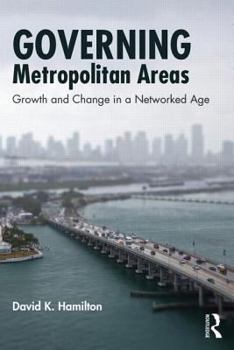 Paperback Governing Metropolitan Areas: Growth and Change in a Networked Age Book