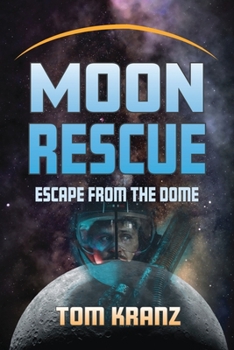 Paperback Moon Rescue: Escape from the Dome Book