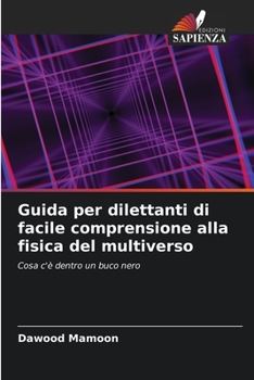 Paperback Guida per dilettanti di facile comprensione alla fisica del multiverso [Italian] Book