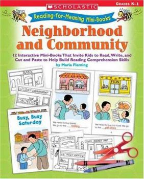 Paperback Reading-For-Meaning Mini-Books: Neighborhood and Community: 12 Interactive Mini-Books That Invite Kids to Read, Write, and Cut and Paste to Help Build Book