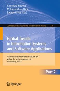 Paperback Global Trends in Information Systems and Software Applications: 4th International Conference, Obcom 2011, Vellore, Tn, India, December 9-11, 2011, Par Book