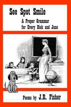 See Spot Smile: A Proper Grammar for Every Dick and Jane