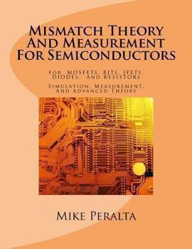 Paperback Mismatch Theory And Measurement For Semiconductors Book