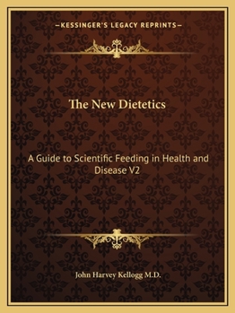 Paperback The New Dietetics: A Guide to Scientific Feeding in Health and Disease V2 Book