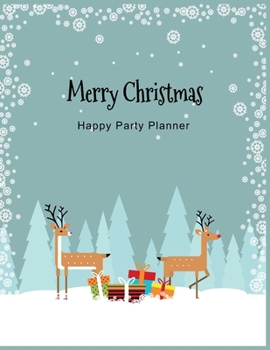 Paperback Merry Christmas Happy Party Planner: Christian Christmas Xmas Organizer Journal Planner Holiday Shopping Lists Budgets Christmas Cards Meal Planner Gr Book