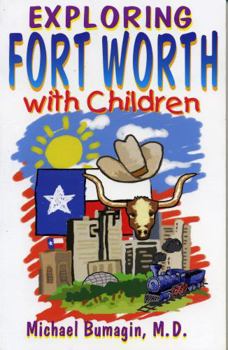 Paperback Exploring Fort Worth With Children Book