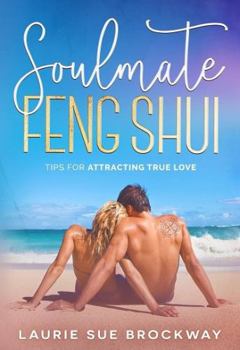 Paperback Soulmate Feng Shui: And Other Tips for Attracting True Love (Soulmate Magic) Book