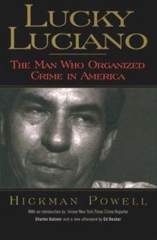 Hardcover Lucky Luciano: The Man Who Organized Crime in America Book