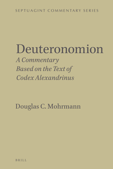 Hardcover Deuteronomion: A Commentary Based on the Text of Codex Alexandrinus Book