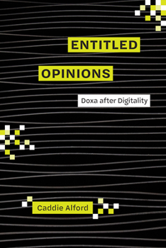 Hardcover Entitled Opinions: Doxa After Digitality Book