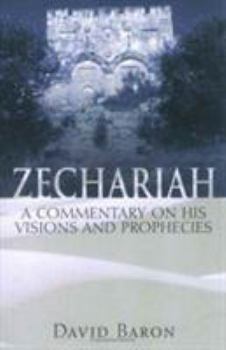 Paperback Zechariah: A Commentary on His Visions and Prophecies Book