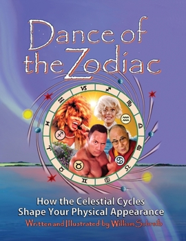 Paperback Dance of the Zodiac: How the Celestial Cycles Shape Your Physical Appearance Book