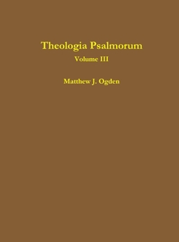 Theologia Psalmorum (Volume III)