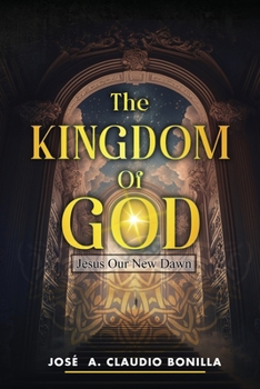 The Kingdom of God: Jesus Our New Dawn