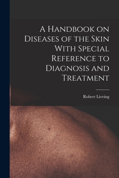 Paperback A Handbook on Diseases of the Skin With Special Reference to Diagnosis and Treatment Book