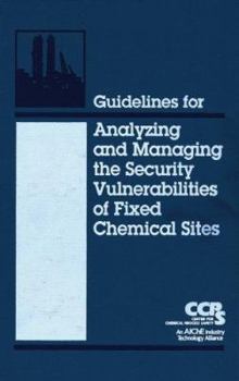 Hardcover Guidelines for Analyzing and Managing the Security Vulnerabilities of Fixed Chemical Sites Book