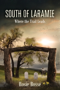 Paperback South of Laramie: Where the Trail Leads (Book #3) Book