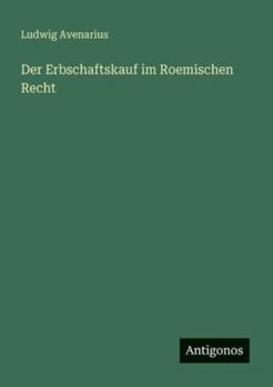 Paperback Der Erbschaftskauf im Roemischen Recht [German] Book