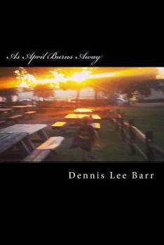 Paperback As April Burns Away Book
