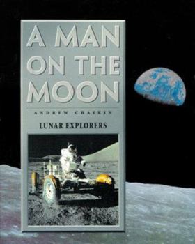 Hardcover A Man on the Moon: One Giant Leap/The Odyssey Continues/Lunar Explorers Book