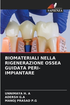 Biomateriali Nella Rigenerazione Ossea Guidata Peri-Impiantare (Italian Edition)