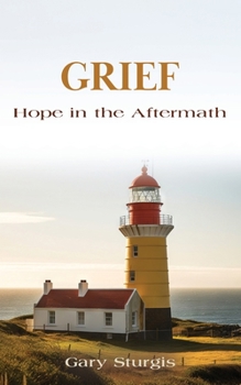 Paperback Grief: Hope in the Aftermath Book