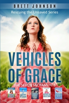 Paperback Vehicles Of Grace: The Seven Sacraments Book