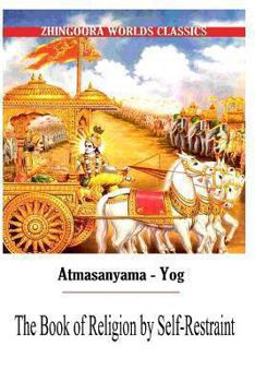 Paperback Atmasanyama Yog The Book of Religion by Self-Restraint Book