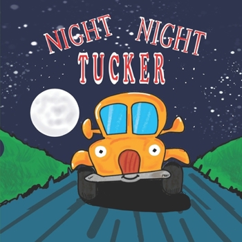 Paperback Night Night Tucker: Short Bedtime Stories for Kids Children Illustrated Books Book