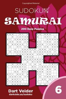 Paperback Sudoku Samurai - 200 Easy Puzzles 9x9 (Volume 6) Book