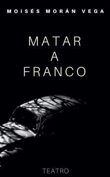 Paperback Matar a Franco [Spanish] Book