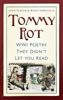Paperback Tommy Rot: WWI Poetry They Didn't Let You Read Book