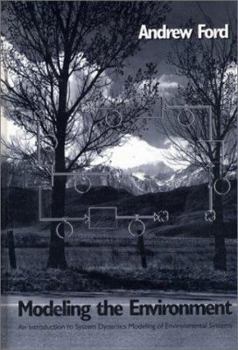 Hardcover Modeling the Environment: An Introduction To System Dynamics Modeling Of Environmental Systems Book