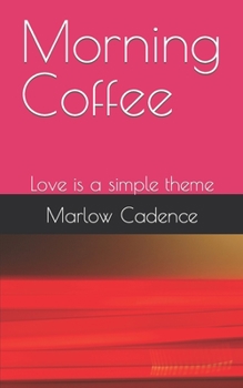 Paperback Morning Coffee: Love is a simple theme Book