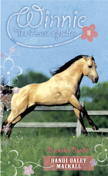 Buckskin Bandit - Book #8 of the Winnie the Horse Gentler
