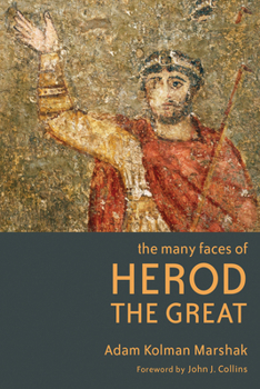 Paperback The Many Faces of Herod the Great Book