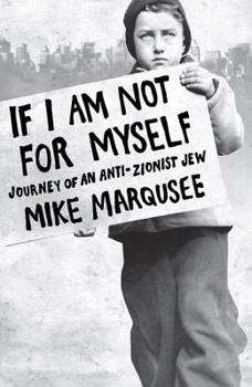 Hardcover If I Am Not For Myself: Journey of an Anti-Zionist Jew Book
