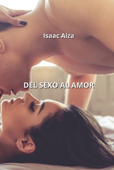 Paperback del Sexo Al Amor [Spanish] Book