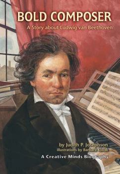 Paperback Bold Composer: A Story about Ludwig Van Beethoven Book