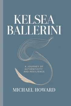 Paperback Kelsea Ballerini: A Journey of Authenticity and Resilience Book
