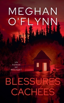 Blessures Cachées: Un Roman Né Méchant (French Edition)
